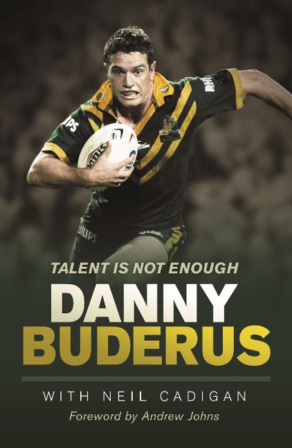 Talent Is Not Enough - Danny Buderus