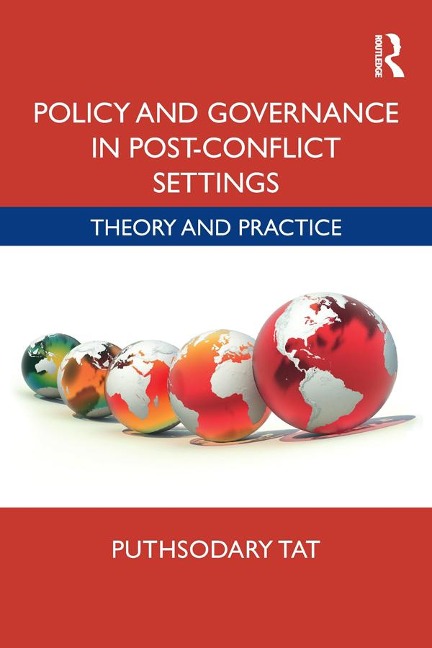 Policy and Governance in Post-Conflict Settings - Puthsodary Tat