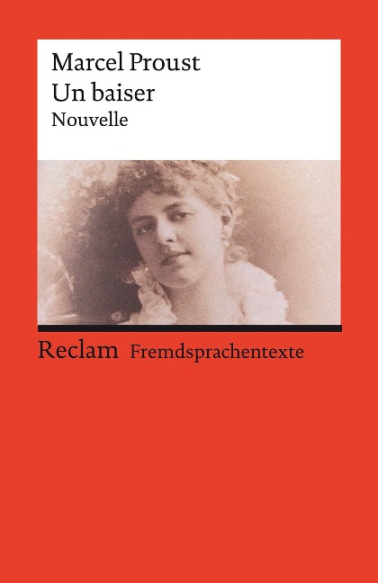 Un baiser. Eine abgeschlossene Novelle aus der »Suche nach der verlorenen Zeit« - Marcel Proust