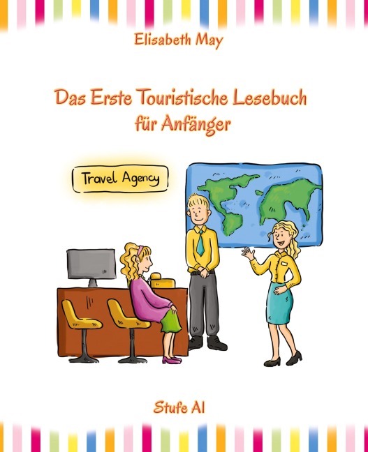 Lerne Englisch unterwegs - Das Erste Touristische Lesebuch für Anfänger - Elisabeth May