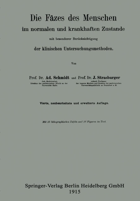 Die Fäzes des Menschen im normalen und krankhaften Zustande mit besonderer Berücksichtigung der klinischen Untersuchungsmethoden - Julius Strasburger, Adolf Schmidt