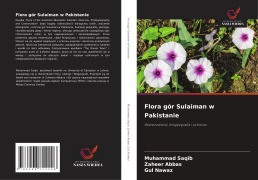 Cover-Bild zum Titel 'Flora gór Sulaiman w Pakistanie' von 'Muhammad Saqib, Zaheer Abbas, Gul Nawaz'