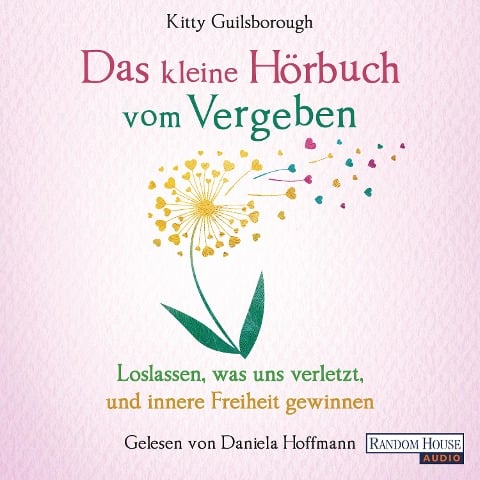 Das kleine Hör-Buch vom Vergeben - Kitty Guilsborough