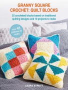 Cover-Bild zum Titel 'Granny Square Crochet: Quilt Blocks' von 'Laura Strutt'