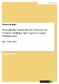 Cover-Bild zum Titel 'Strategische Netzwerke im Kontext von Umwelt, Strategie und organisationaler Performance' von 'Simon Knieps'