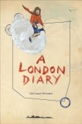 Cover-Bild zum Titel 'London Diary' von 'Lili Cassel-Wronker'
