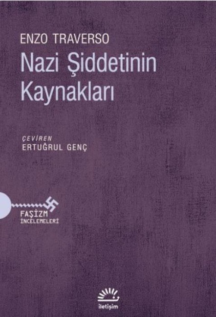 Nazi Siddetinin Kaynaklari - Enzo Traverso
