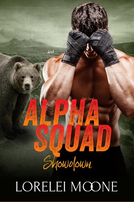Alpha Squad: Showdown (Alpha Squad Saga, #4) - Lorelei Moone, Erika Arcoleo, Alice Arcoleo