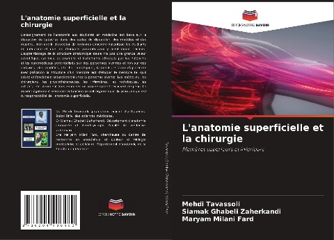 L'anatomie superficielle et la chirurgie - Mehdi Tavassoli, Siamak Ghabeli Zaherkandi, Maryam Milani Fard