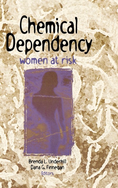 Chemical Dependency - Dana Finnegan, Brenda Underhill