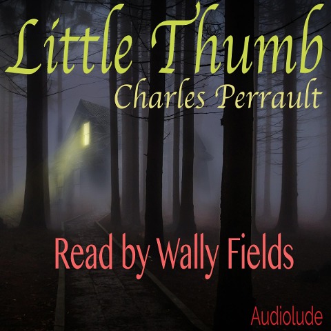 Little Thumb - Charles Perrault