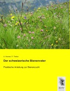 Cover-Bild zum Titel 'Der schweizerische Bienenvater' von 'U. Kramer, P. Theiler'