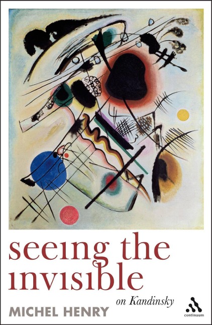 Seeing the Invisible - Michel Henry