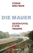 Cover-Bild zum Titel 'Die Mauer' von 'Edgar Wolfrum'