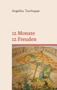 Cover-Bild zum Titel '12 Monate - 12 Freuden' von 'Angelika Tzschoppe'