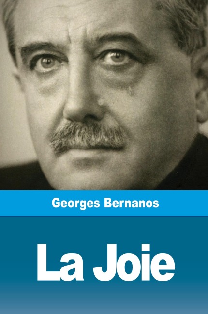 La Joie - Georges Bernanos