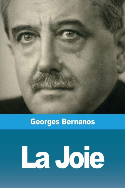 La Joie - Georges Bernanos