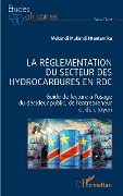 La réglementation du secteur des hydrocarbures en RDC - Mukendi Mukendi Ntantamika