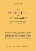 Cover-Bild zum Titel 'La psichiatria con MacDonald. Una riflessione critica sugli sviluppi della teoria e della pratica clinica' von 'Carlo Faravelli'