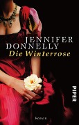Cover-Bild zum Titel 'Die Winterrose' von 'Jennifer Donnelly'