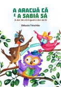 Cover-Bild zum Titel 'A Aracuã Cã E A Sabiá Sá' von 'Glaucia Maria Costa Trinchao'