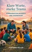 Cover-Bild zum Titel 'Klare Worte, starke Teams' von 'Stephanie Müller'