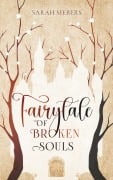 Cover-Bild zum Titel 'Fairytale of broken Souls' von 'Sarah Siebers'