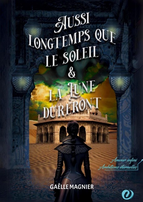 Aussi longtemps que le Soleil et la Lune dureront - Gaëlle Magnier