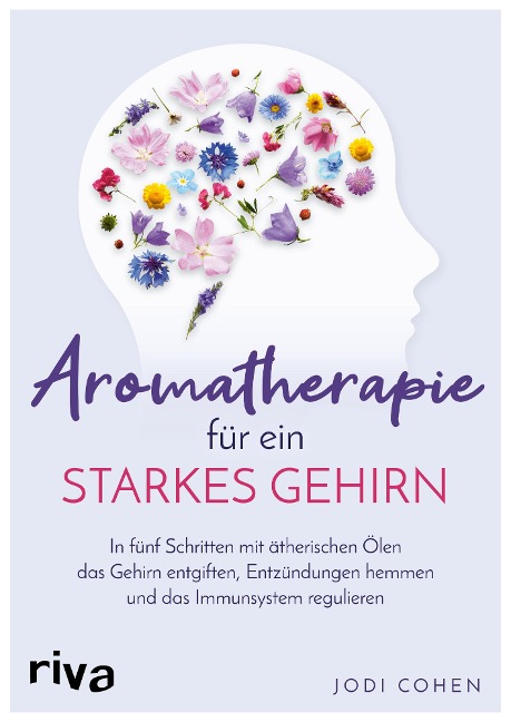 Aromatherapie für ein starkes Gehirn - Jodi Cohen