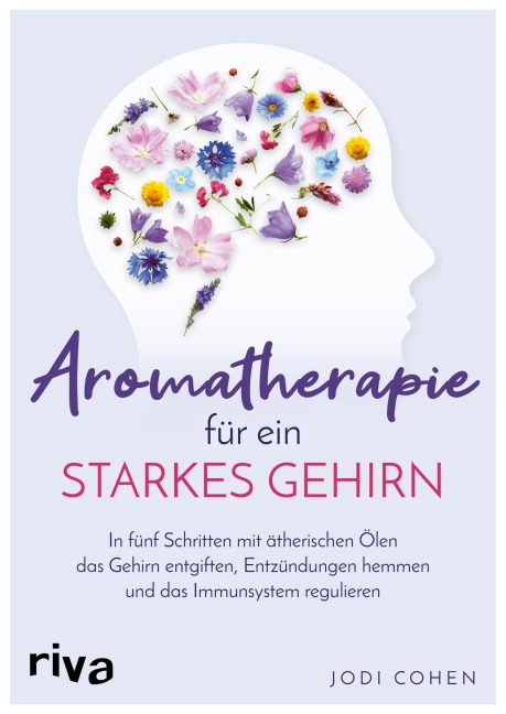 Aromatherapie für ein starkes Gehirn - Jodi Cohen