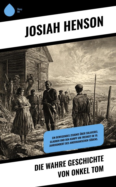 Die wahre Geschichte von Onkel Tom - Josiah Henson
