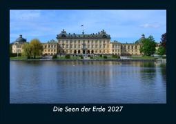 Cover-Bild zum Titel 'Die Seen der Erde 2027 Fotokalender DIN A5' von 'Tobias Schmitt, Kevin Heber'