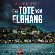 Cover-Bild zum Titel 'Der Tote vom Elbhang (ungekürzt)' von 'Anke Küpper'
