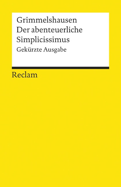 Der abenteuerliche Simplicissimus - Hans Jacob Christoph von Grimmelshausen