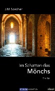 Cover-Bild zum Titel 'Im Schatten des Mönchs' von 'Jakob Maria Soedher'