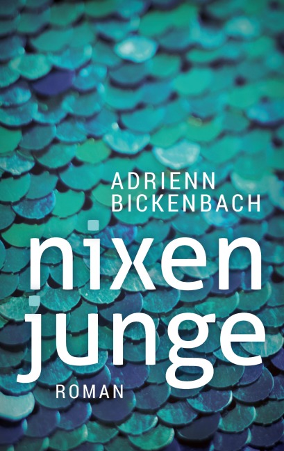 Nixenjunge - Adrienn Bickenbach