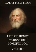 Cover-Bild zum Titel 'Life Of Henry Wadsworth Longfellow, Volume 1' von 'Samuel Longfellow'