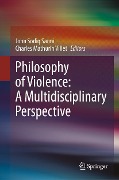 Philosophy of Violence: A Multidisciplinary Perspective - 