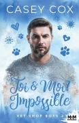 Cover-Bild zum Titel 'Toi & Moi ? Impossible' von 'Casey Cox'