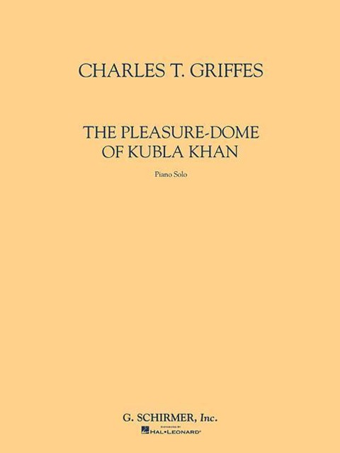 The Pleasure-Dome of Kubla Khan - Charles Griffes