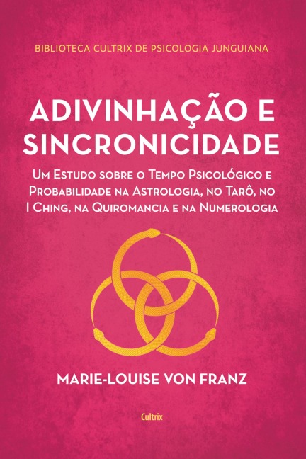 Adivinhação e sincronicidade - Marie-Louise Von Franz