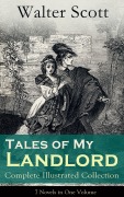 Cover-Bild zum Titel 'Tales of My Landlord - Complete Illustrated Collection: 7 Novels in One Volume' von 'Walter Scott'