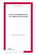 Cover-Bild zum Titel 'Socio-anthropologie de l'erreur judiciaire' von 'Lucie Jouvet Legrand'