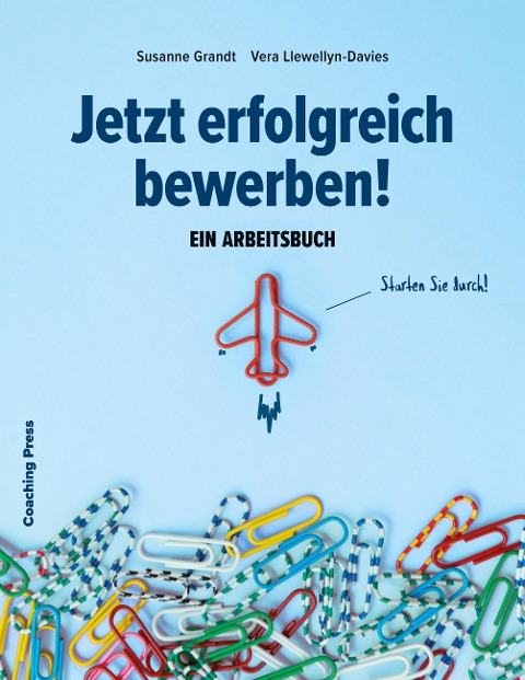 Jetzt erfolgreich bewerben! - Vera Llewellyn-Davies, Susanne Grandt