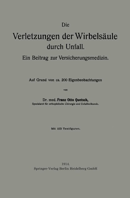 Die Verletzungen der Wirbelsäule durch Unfall - Franz Otto Quetsch