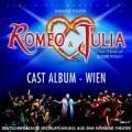 Romeo & Julia-Das Musical- - Cast Album Wien