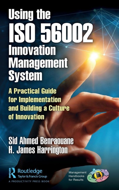 Using the ISO 56002 Innovation Management System - Sid Benraouane, H. James Harrington