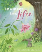 Cover-Bild zum Titel 'Hab keine Angst, kleine Lilie' von 'Mary Holloman'