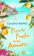 Cover-Bild zum Titel 'Pizza, Pasta und Amore' von 'Claudia Romes'
