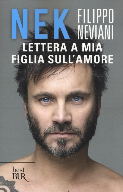 Lettera a mia figlia sull'amore - Nek Filippo Neviani